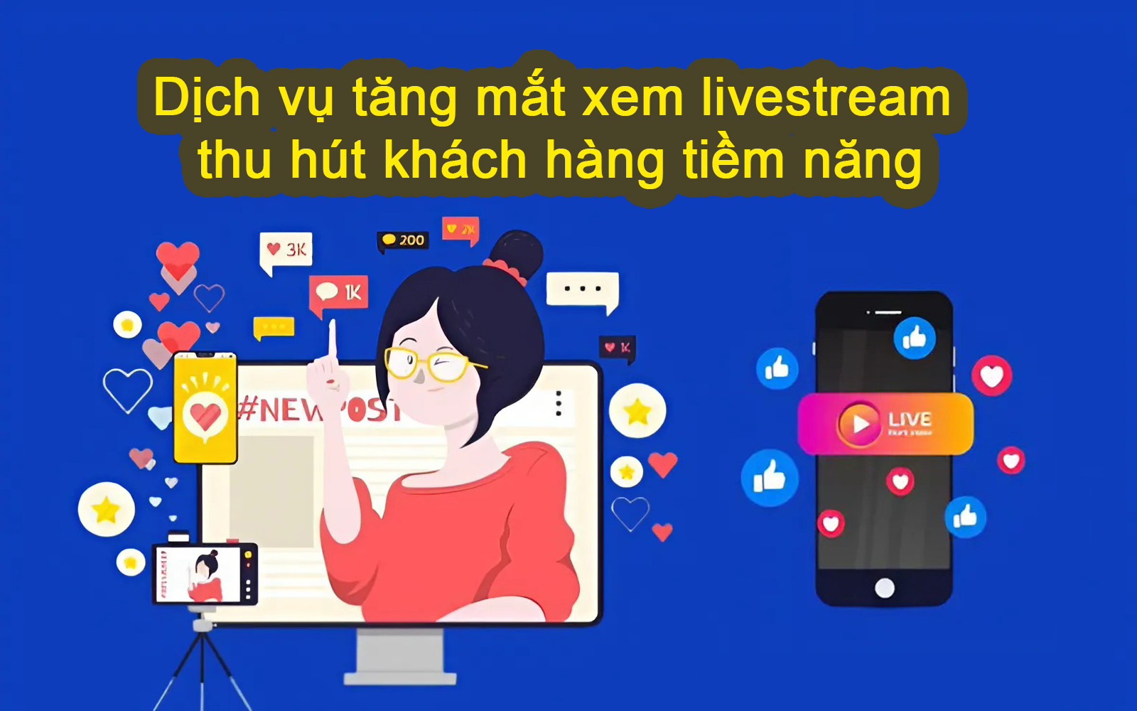 Dịch vụ tăng mắt xem livestream thu hút khách hàng tiềm năng