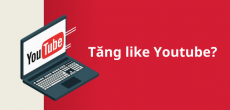Dịch vụ tăng like video youtube hiệu quả tăng uy tín với người xem