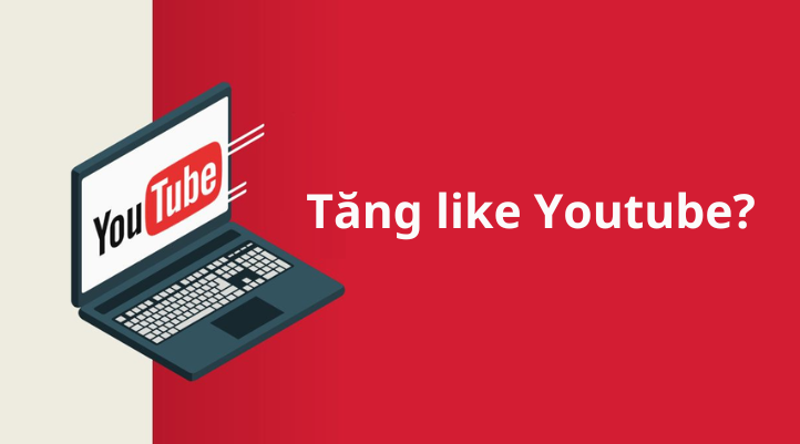 Dịch vụ tăng like video youtube hiệu quả tăng uy tín với người xem